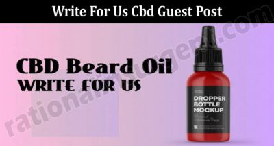 Complete Information Write For Us Cbd Guest Post