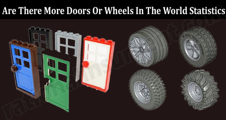 Latest News Are There More Doors Or Wheels In The World Statistics