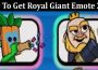 Latest News How To Get Royal Giant Emote 2022