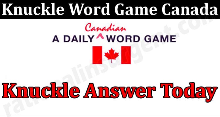 Latest News Knuckle Word Game Canada