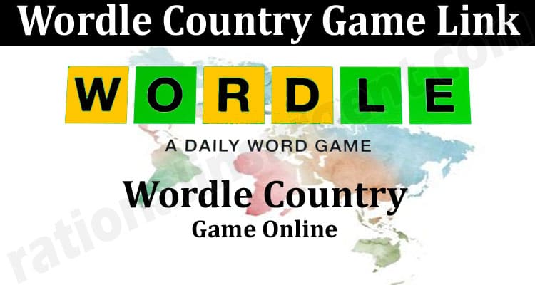 Latest News Wordle Country Game Link