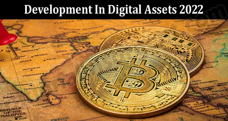 About General Information Development In Digital Assets 2022