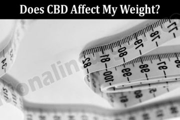 About General Information Does CBD Affect My Weight