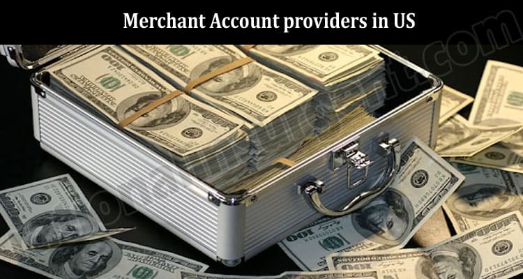 Latest News Merchant Account providers in US
