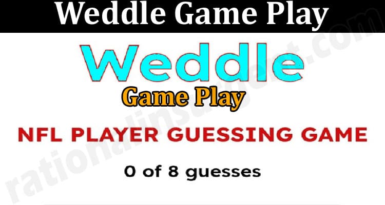 Latest News Weddle Game Play