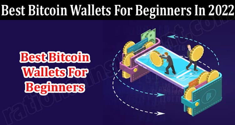 About General Information Best Bitcoin Wallets For Beginners In 2022