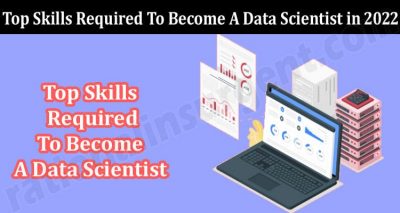 Best Top Skills Required To Become A Data Scientist in 2022