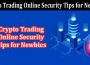 How to Crypto Trading Online Security Tips for Newbies