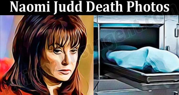 Latest News Naomi Judd Death Photos