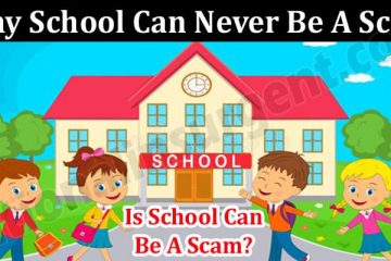 Latest News Why School Can Never Be A Scam