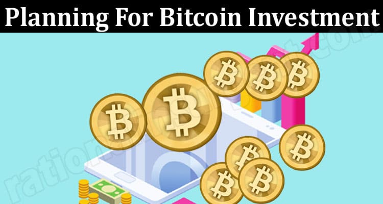 About General Information Planning For Bitcoin Investment