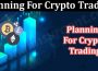 About General Information Planning For Crypto Trading