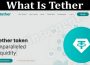 Complete Guide to What Is Tether