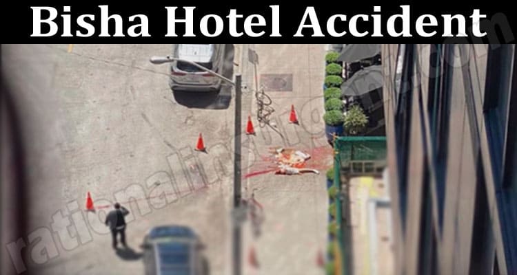 Latest News Bisha Hotel Accident