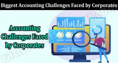 About Genera Information Biggest Accounting Challenges Faced by Corporates