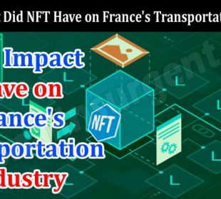 About General Information What Impact Did NFT Have on France's Transportation Industry