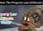 About general information How Does The Property Law of Bitcoin Work