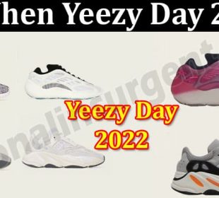 Latest News Is When Yeezy Day 2022