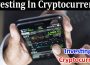 Investing In Cryptocurrency How To Select The Right Currency For You