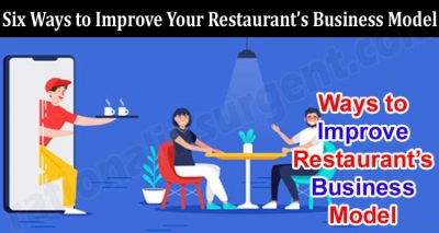 Six Ways to Improve Your Restaurant’s Business Model
