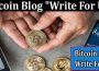 About General Information Bitcoin Blog “Write For Us”