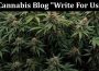 About General Information Cannabis Blog Write For Us
