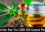 About General Information Write For Us CBD Oil Guest Post