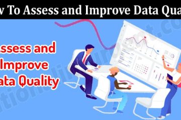 General Information How To Assess and Improve Data Quality