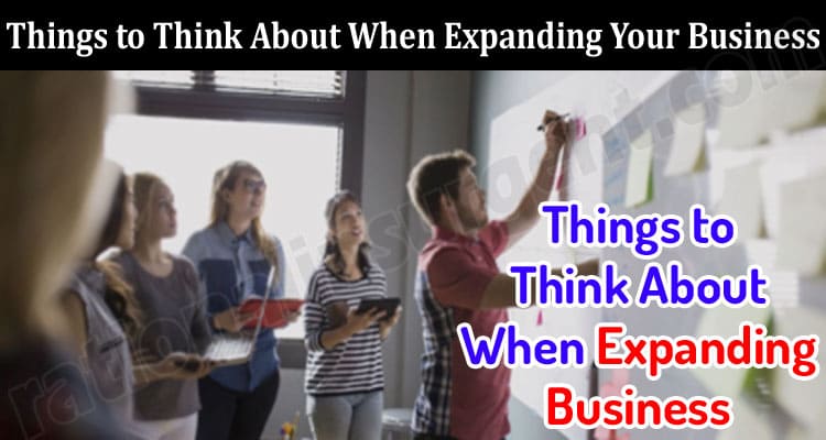 Things to Think About When Expanding Your Business