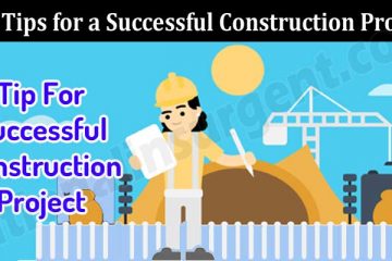 Top Tips for a Successful Construction Project