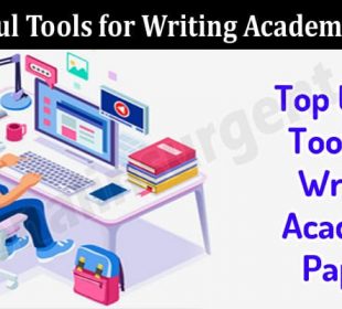 Top Useful Tools for Writing Academic Papers
