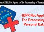 When Does GDPR Not Apply to The Processing of Personal Data