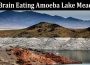 Latest News Brain Eating Amoeba Lake Mead