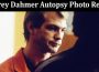Latest News Jeffrey Dahmer Autopsy Photo Reddit