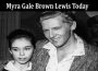 Latest News Myra Gale Brown Lewis Today