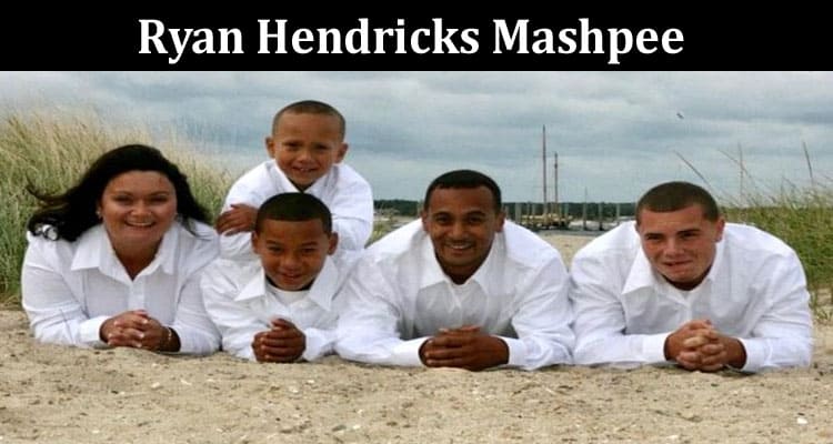 Latest News Ryan Hendricks Mashpee