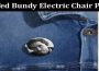 Latest News Ted Bundy Electric Chair Pin