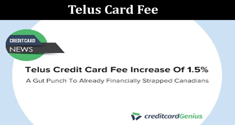 Latest News Telus Card Fee