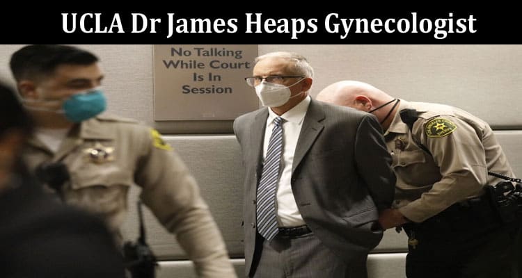Latest News UCLA Dr James Heaps Gynecologist