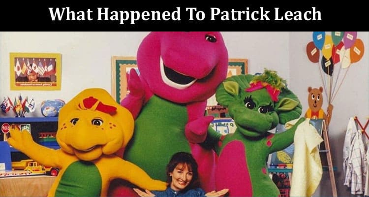 Latest News What Happened To Patrick Leach