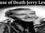 latest news Cause of Death Jerry Lewis