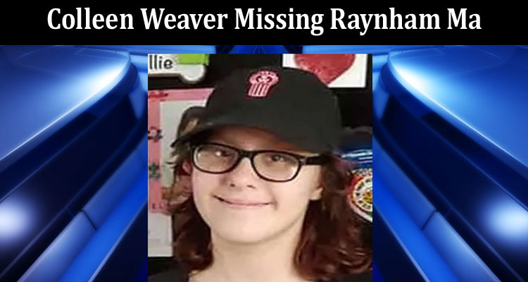 latest news Colleen Weaver Missing Raynham Ma