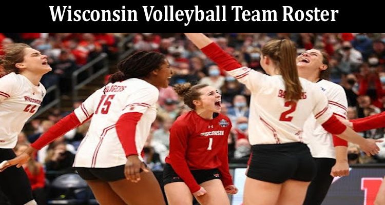 latest news Wisconsin Volleyball Team Roster