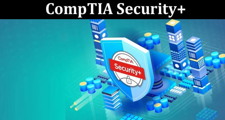 About General Information CompTIA Security+