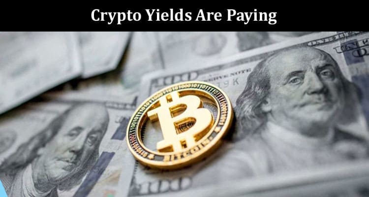 Crypto Yields Are Paying Less Than Government Bonds