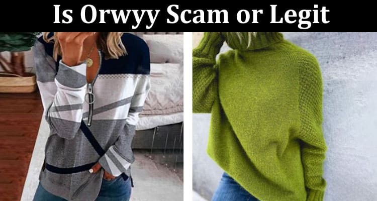 Is Orwyy Scam or Legit Online Website Reviews