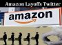 Latest News Amazon Layoffs Twitter