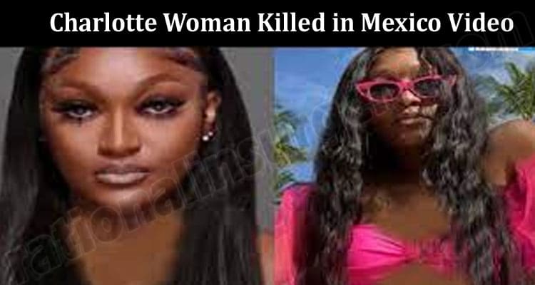 Latest News Charlotte Woman Killed In Mexico Video