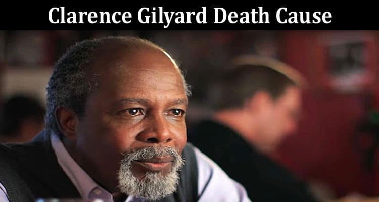 Latest News Clarence Gilyard Death Cause