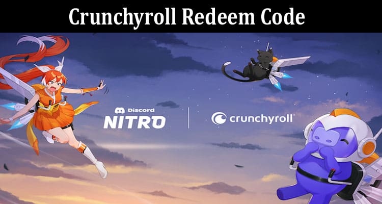 Latest News Crunchyroll Redeem Code
